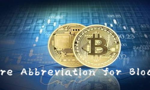 What is the Future Abbreviation for Blockchain in English?