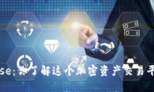 “Bitbase:你了解这个加密资产交易平台吗?”